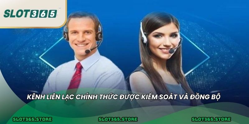 Kênh liên lạc chính thức được kiểm soát và đồng bộ 
